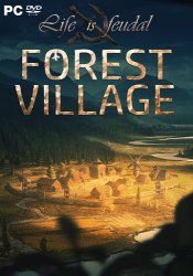 Life is Feudal: Forest Village [v 1.0.6192] (2017) PC | RePack от qoob