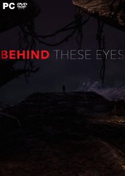 Behind These Eyes (2017) PC | Лицензия