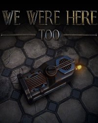 We Were Here Too (2018) PC | Пиратка