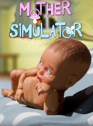 Mother Simulator (2018) PC | Пиратка
