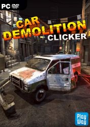 Car Demolition Clicker (2018) PC | 
