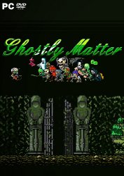 Ghostly Matter (2018) PC | RePack от Other s