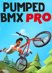 Pumped BMX Pro (2019) PC | Лицензия