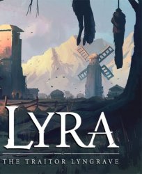 Lyra: The Traitor Lyngrave (2019) PC | 