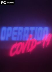 Operation Covid-19 (2020) PC | Лицензия