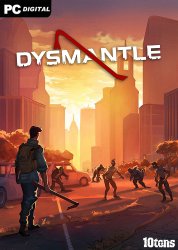 DYSMANTLE [v 1.2.0.68 + DLCs] (2021) PC | Лицензия