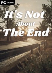 It's Not About The End (2020) PC | 