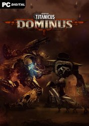 Adeptus Titanicus: Dominus (2021) PC | Лицензия