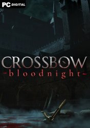 CROSSBOW: Bloodnight (2020) PC | Лицензия