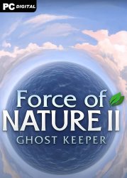 Force of Nature 2: Ghost Keeper (2021) PC | Пиратка