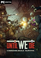 Until We Die (2021) PC | Лицензия