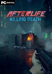 AFTERLIFE: KILLING DEATH (2022) PC | Лицензия