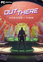 Out There: Oceans of Time (2022) PC | Лицензия