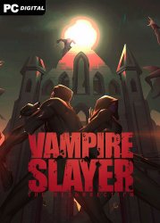 Vampire Slayer: The Resurrection (2023) PC | Лицензия