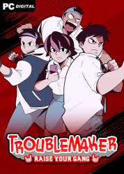 Troublemaker (2023) PC | Лицензия