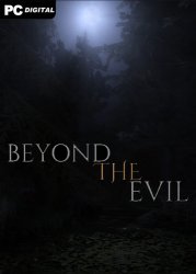 Beyond The Evil (2023) PC | Лицензия