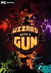 Wizard with a Gun (2023) PC | RePack  Chovka