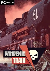 Pandemic Train (2023) PC | Пиратка