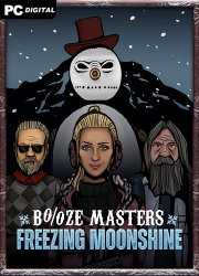 Booze Masters: Freezing Moonshine (2023) PC | Лицензия