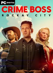 Crime Boss: Rockay City [+ DLCs] (2023) PC | 