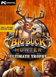 Big Buck Hunter: Ultimate Trophy (2025) PC | 