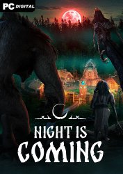 Night is Coming (2025) PC | Early Access
