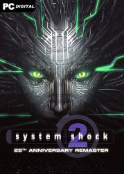 System Shock 2: 25th Anniversary Remaster (2025) PC | 