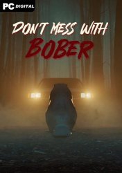 Don't Mess With Bober (2025) PC | 
