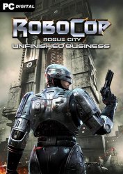 RoboCop: Rogue City - Unfinished Business (2025) PC | 