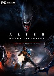Alien: Rogue Incursion Evolved Edition [v 1.0.2] (2025) PC | 