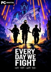 Every Day We Fight (2026) PC | ��������